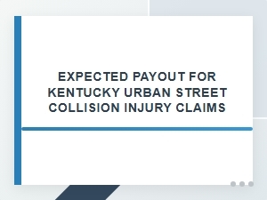 Expected Payout for Kentucky Urban Street Injury Claims