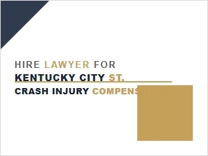 Hire a Lawyer for Kentucky City Street Crash Compensation