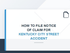 How to File Notice of Claim for Kentucky Street Accident