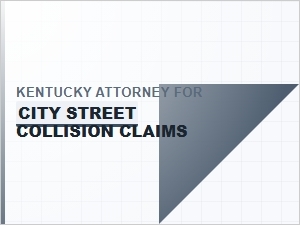Kentucky Attorney for City Street Collision Claims