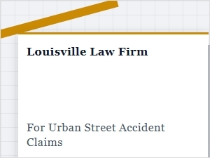 Steps for Louisville Law Firm Street Accident Claims
